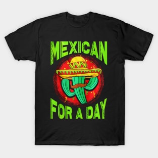 Mexican For A Day Cinco De Mayo T-Shirt